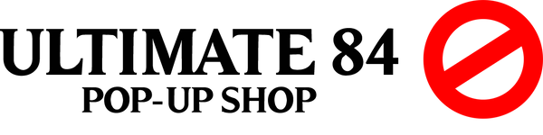 ULTIMATE 84 POP-UP SHOP